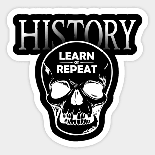 History: Learn or Repeat skull white Sticker